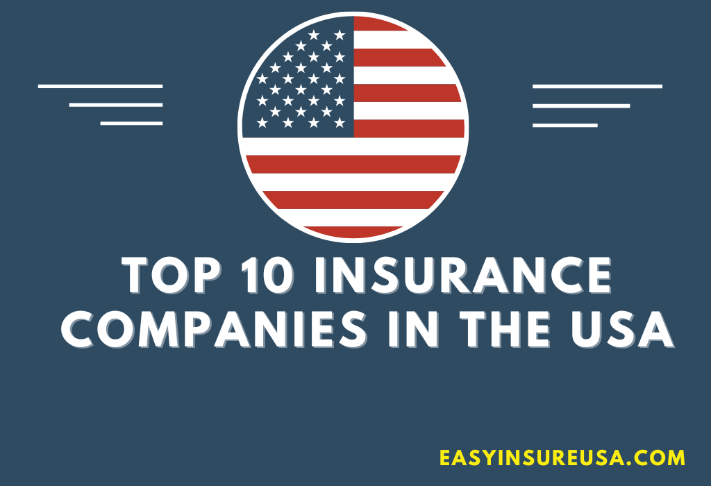 Top 10 Insurance Companies in the USA 2024 Acom Guide to the Best Coverage